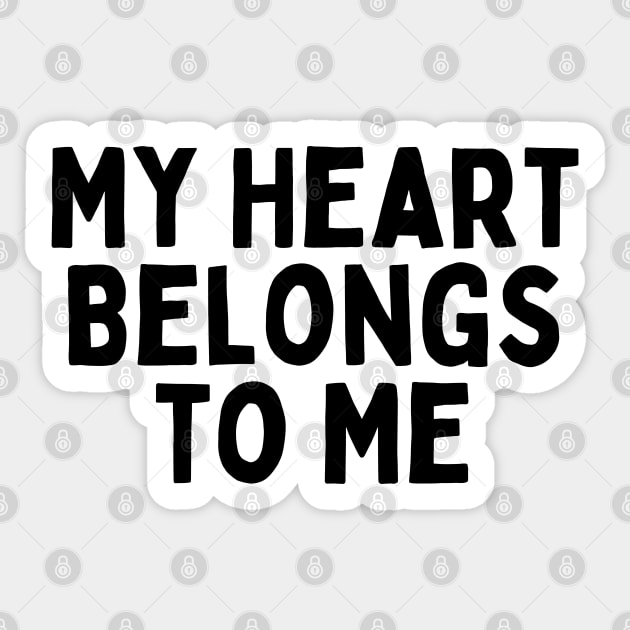 My Heart Belongs to Me, Singles Awareness Day Sticker by DivShot 